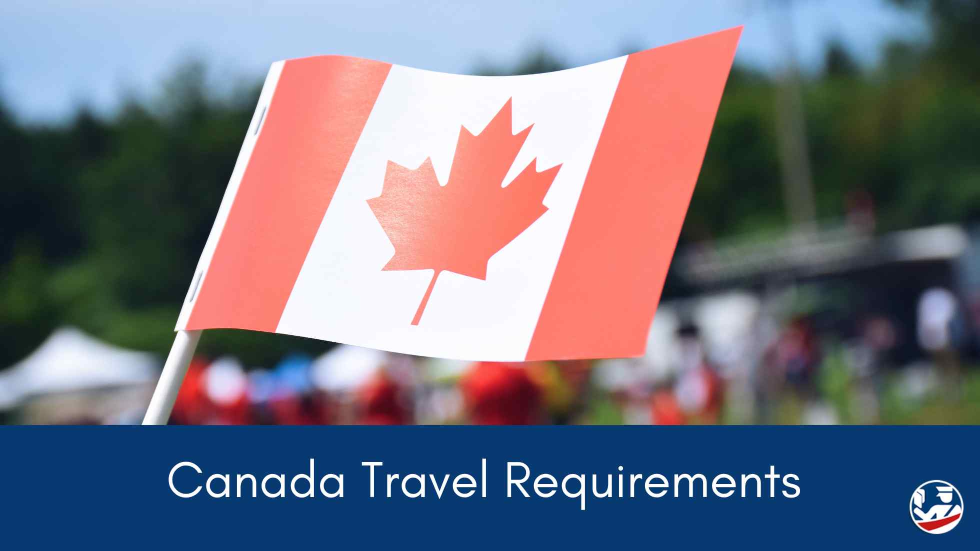 Canada travel requirements.