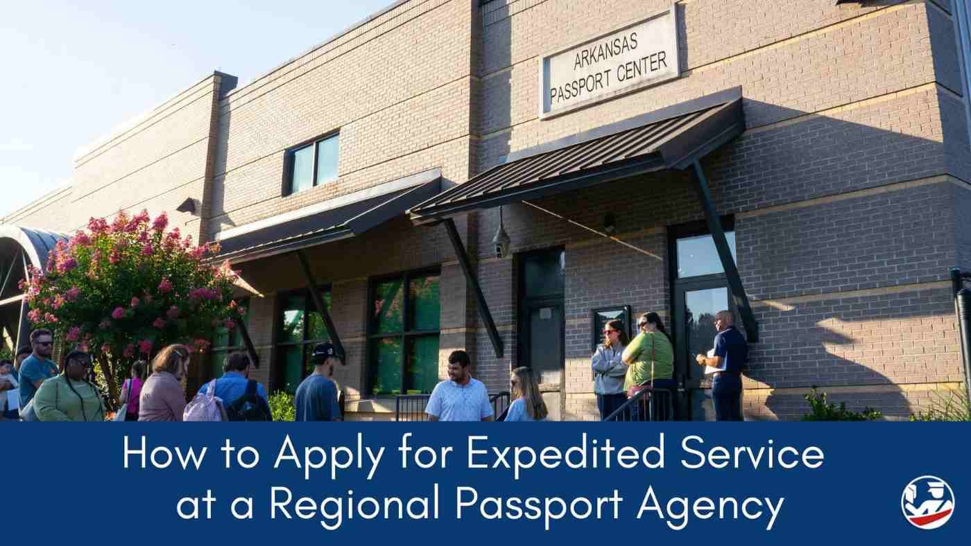 How to Apply for Expedited Service at Regional Agency.