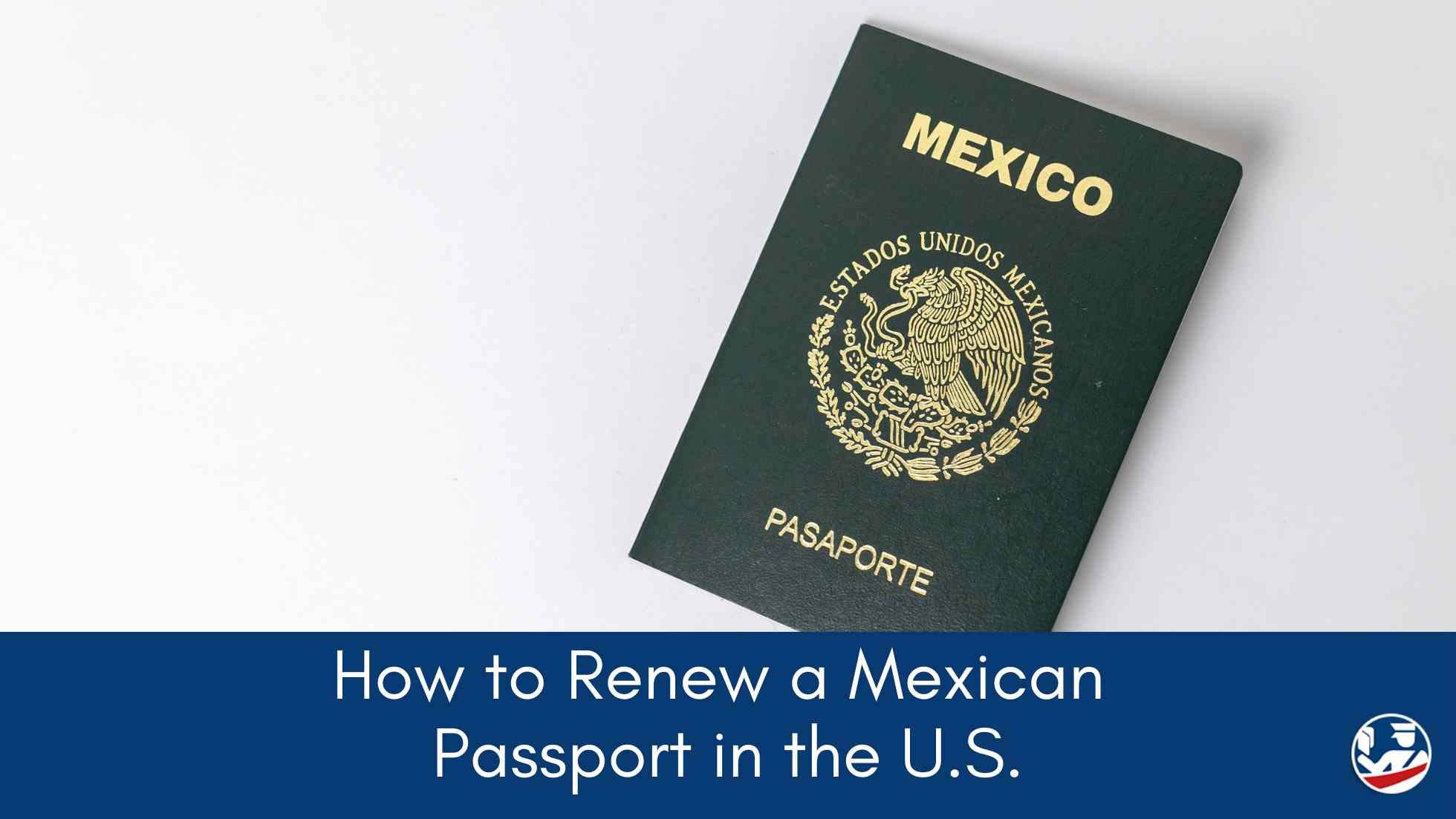 how to renew a mexican passport in the US.