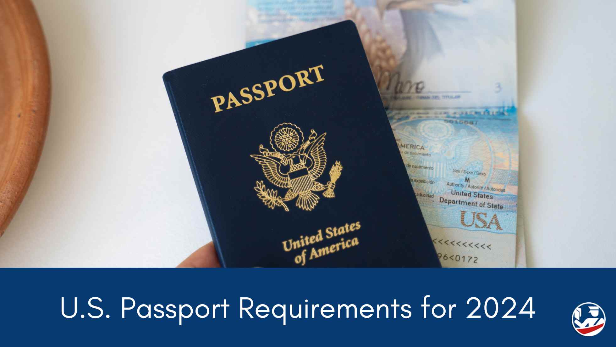 US passport requirements for 2024.